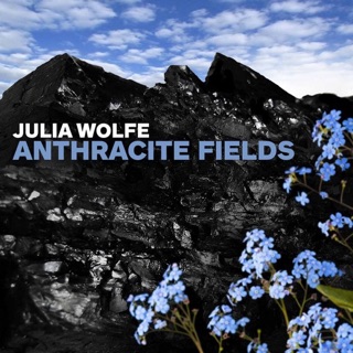 Julia Wolfe: Anthracite Fields — album cover