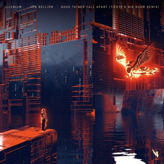 Good Things Fall Apart (Tiësto's Big Room Remix) - Single — album cover