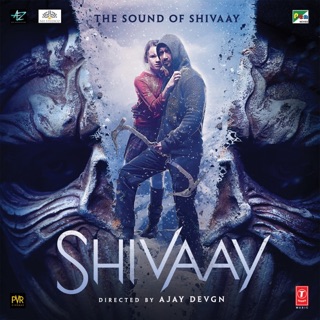 Shivaay (Original Motion Picture Soundtrack) — album cover