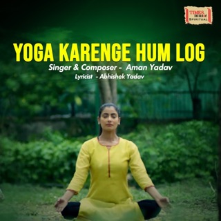 Yoga Karenge Hum Log - Single — album cover