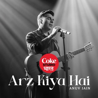 Arz Kiya Hai - Coke Studio Bharat - Single — album cover