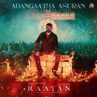 Adangaatha Asuran (From "Raayan") - Single — album cover