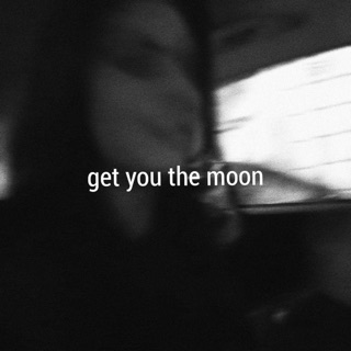 Get You the Moon (feat. Snøw) - Single — album cover