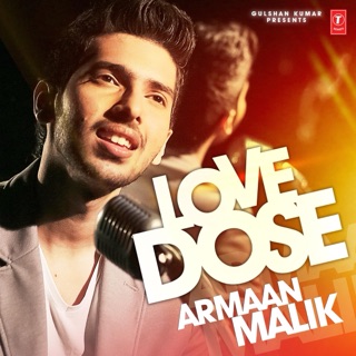 Love Dose: Armaan Malik — album cover