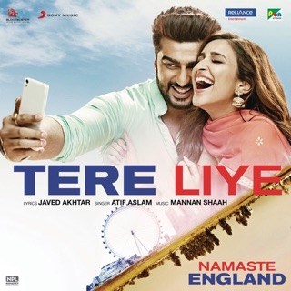 Tere Liye (From "Namaste England") - Single — album cover