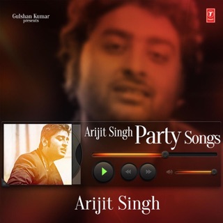 Arijit Singh Party Songs — album cover