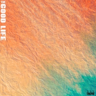 The Good Life - Single — album cover