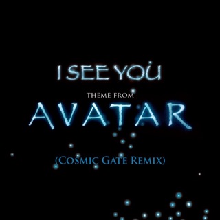 I See You (Theme from Avatar) [Cosmic Gate Radio Edit] - Single — album cover