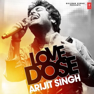 Love Dose Arijit Singh — album cover