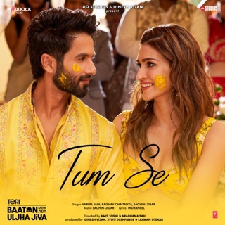 Tum Se (From "Teri Baaton Mein Aisa Uljha Jiya") - Single — album cover