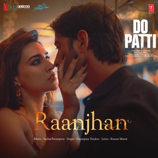 Raanjhan (From "Do Patti") - Single — album cover