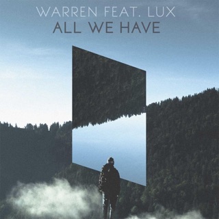 All We Have (feat. Lux) - Single — album cover