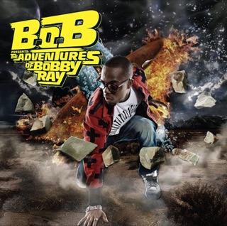 B.o.B Presents: The Adventures of Bobby Ray (Deluxe Version) — album cover